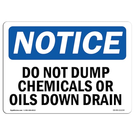 Signmission Safety Sign, OSHA Notice, 7" Height, Do Not Dump Chemicals Or Oils Down Drain Sign, Landscape OS-NS-D-710-L-11154